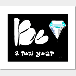 Be A New Year Posters and Art